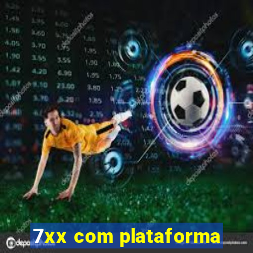 7xx com plataforma